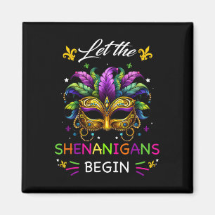 Lass The Shenanigans Begin Mardi Gras Party Maske  Magnet