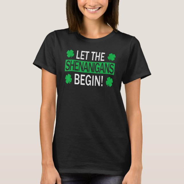 Lass The Shenanigans Begin Matching Funny St Patri T-Shirt (Vorderseite)
