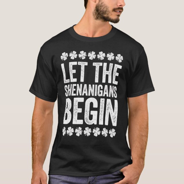 Lass The Shenanigans Begin St Patrick's Day 1 T-Shirt (Vorderseite)