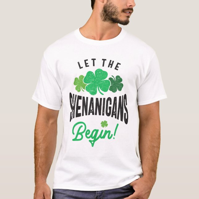 Lass The Shenanigans Begin St Patricks Day T-Shirt (Vorderseite)