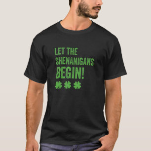 Lass The Shenanigans Begin St Patricks Day T-Shirt