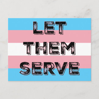 LASS THEM SERVE trans* Service-Mitglieder Protestk Postkarte