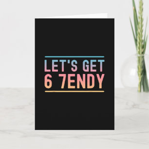 Lass uns 6 7endy lustig Six Seven Meme Humor Aura  Karte