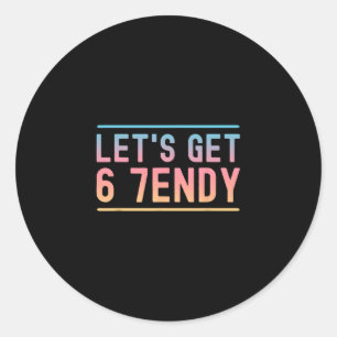Lass uns 6 7endy lustig Six Seven Meme Humor Aura Runder Aufkleber