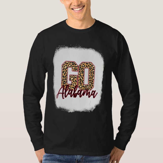 Lass uns Alabama gehen, alles, was du willst, ist  T-Shirt (Vorderseite)