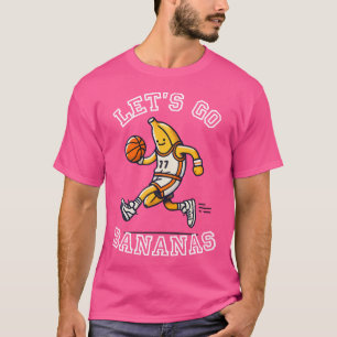 Lass uns Bananen-Basketball-Spieler mit lustiger B T-Shirt