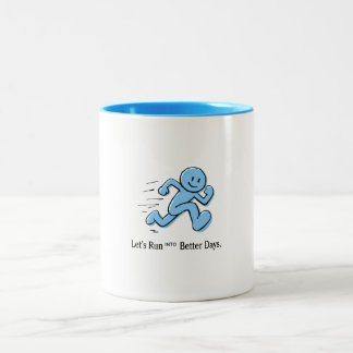 Lass uns bessere Tage erleben Zweifarbige Tasse