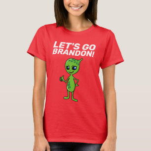 LASS UNS BRANDON GEHEN! ALIEN T - SHIRT