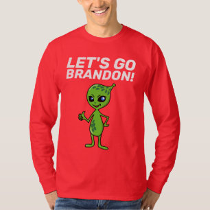 LASS UNS BRANDON GEHEN! ALIEN T - SHIRT