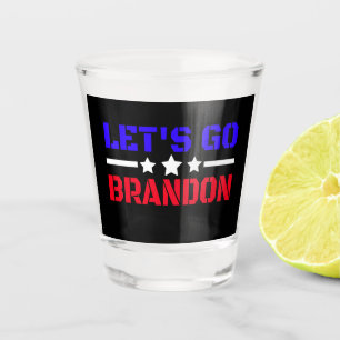 Lass uns Brandon losgehen Schnapsglas