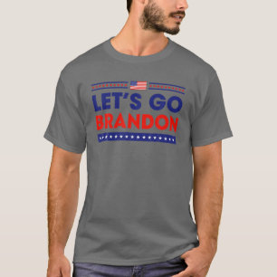 Lass uns Brandon Patriotic Funny Political Sarcast T-Shirt