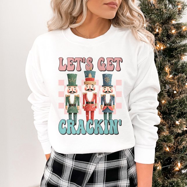 Lass uns Crackin Weihnachten zum Feiertag holen Sweatshirt (Von Creator hochgeladen)