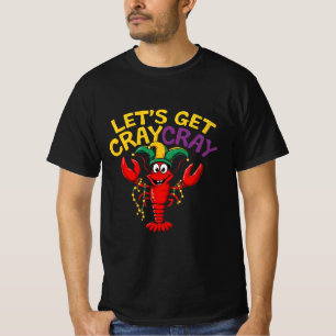 Lass uns Cray Cray Crawfish Crawfish Crayfish Funn T-Shirt