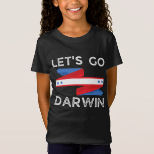 Lass uns Darwin gehen T-Shirt