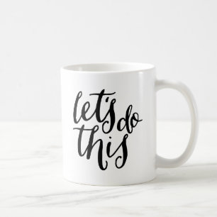 Lass uns das machen kaffeetasse