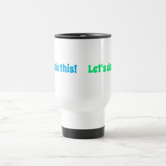 Lass uns das machen! reisebecher (Mittel)
