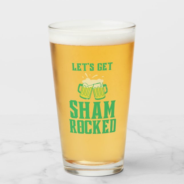 Lass uns den Shamrocked St. Patrick's Day bekommen Glas (Vorne (Gefüllt))