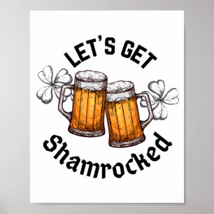 Lass uns den Shamrocked St. Patrick's Day bekommen Poster