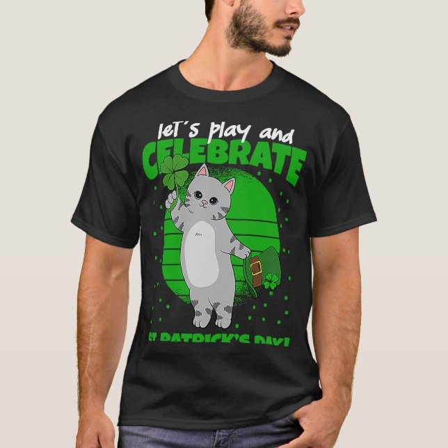 Lass uns den St. Patrick's Day mit der Katze feier T-Shirt (Vorderseite)