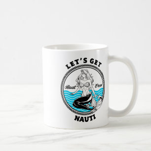 Lass uns eine freche Meerjungfrau lustige nautisch Kaffeetasse