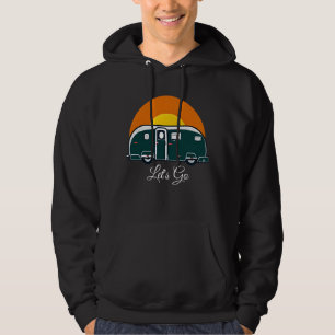 Lass uns gehen! Fun Vintag Camper RV Hoodie