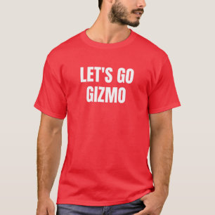 Lass uns gehen Gizmo meine Lieblingsweihnachtszeit T-Shirt