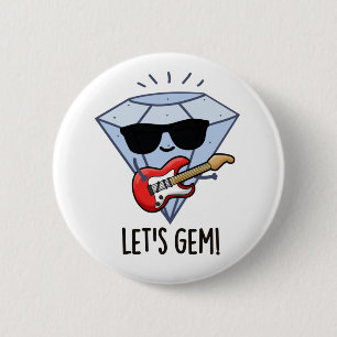 Lass uns Gem Funny Jewel Pun geben Button