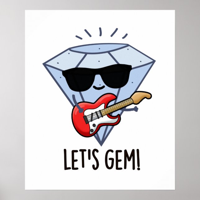 Lass uns Gem Funny Jewel Pun geben Poster (Vorne)