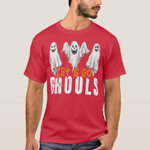 Lass uns Ghouls Funny Halloween 213 gehen T-Shirt