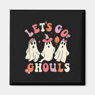 Lass uns Ghouls Funny Spooky Ghost Halloween für G Magnet