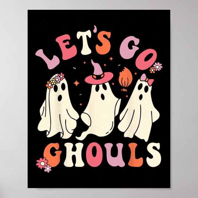 Lass uns Ghouls Funny Spooky Ghost Halloween für G Poster (Vorne)