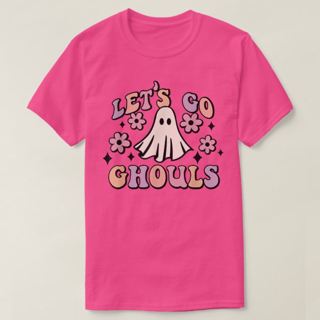 Lass uns Ghouls gehen T-Shirt (Design vorne)