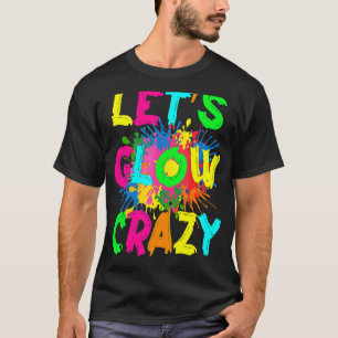 Lass uns glänzen Crazy Outfit Retro farbiges Party T-Shirt