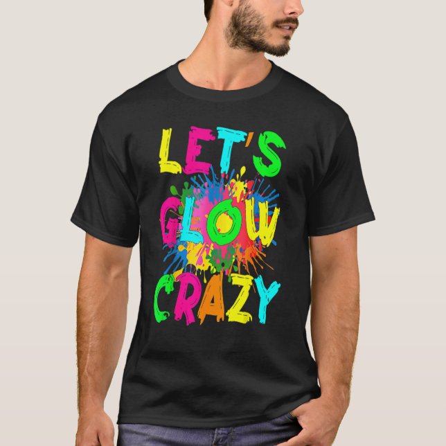 Lass uns glänzen Crazy Outfit Retro farbiges Party T-Shirt (Vorderseite)