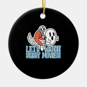 Lass uns Gruselfilme anschauen Kreischen Horror Keramik Ornament
