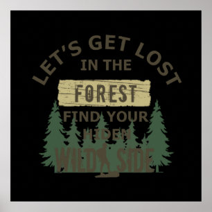 Laß uns im Wald verloren gehen Poster