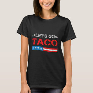 Lass uns immer Taco-Hähnchen essen Lustiger Amerik T-Shirt