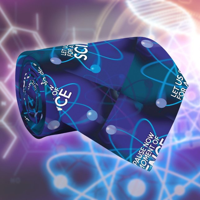LASS UNS JETZT FÜR EINEN MOMENT DER WISSENSCHAFT. KRAWATTE (LET US PAUSE NOW FOR A MOMENT OF SCIENCE TIE)