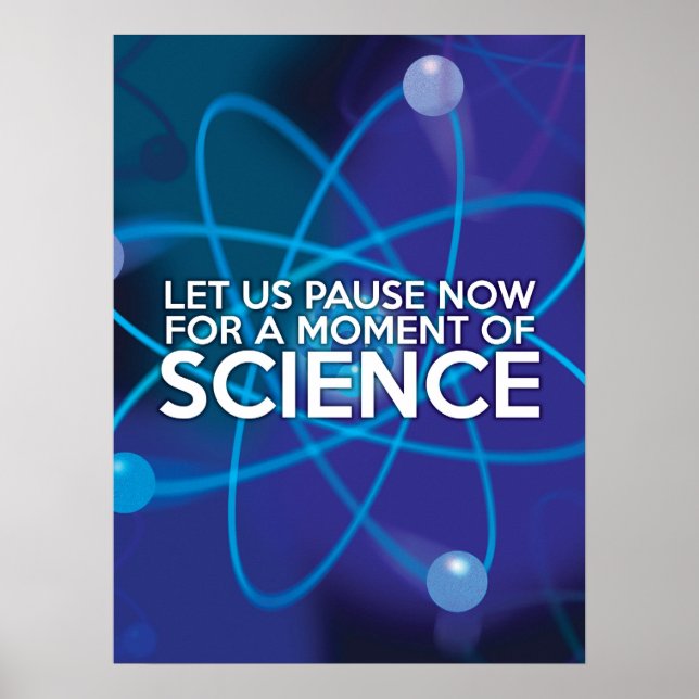 LASS UNS JETZT FÜR EINEN MOMENT DER WISSENSCHAFT. POSTER (Vorne)