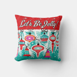 Lass uns Jolly sein! Christmas Kissen