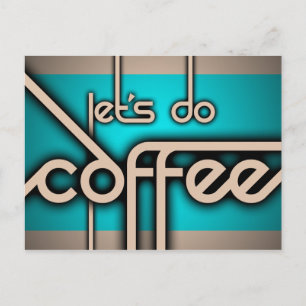 Lass uns Kaffee machen Postkarte