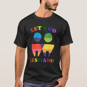 Lass uns Lesben gehen! Lesbischer Pride_4 T-Shirt