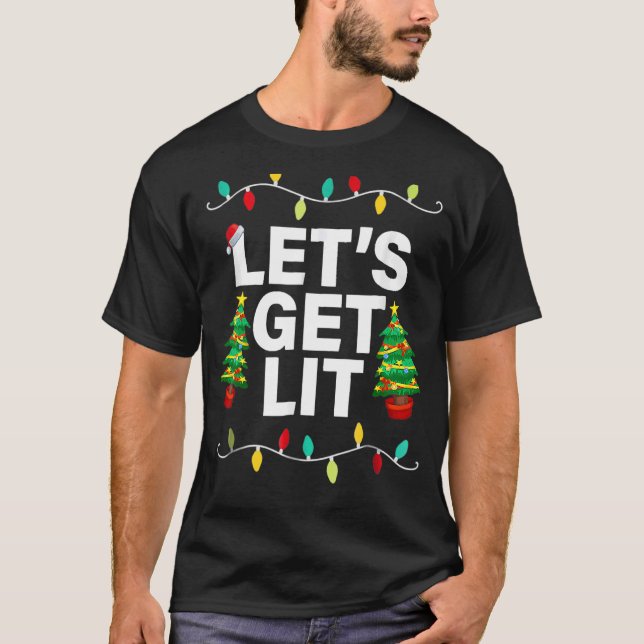 Lass uns Lit Funny Christmas Drinking T - Shirt Xm (Vorderseite)