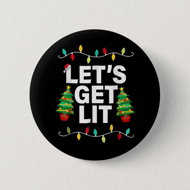Lass uns Lit Funny Christmas Drinking T - Shirt Xm Button (Vorderseite)