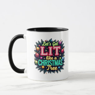 Lass uns Lit holen - Funny Christmas Pun Graphic H Tasse