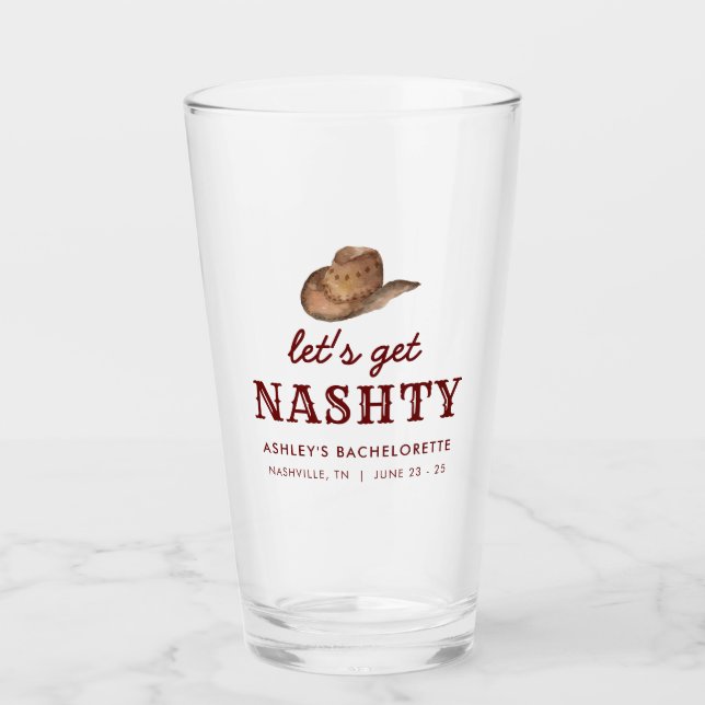 Lass uns Nashty Nashville Bachelorette Weekend hol Glas (Vorderseite)