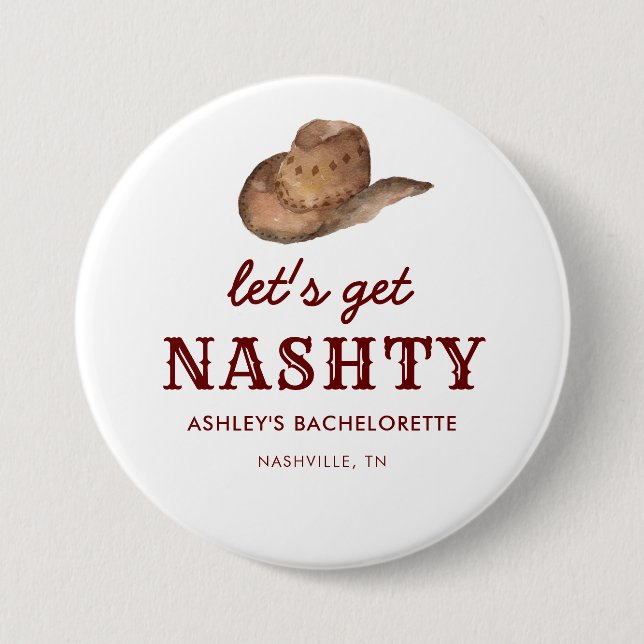 Lass uns Nashty Nashville Junggeselinnen-Abschied  Button (Vorderseite)