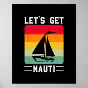 Lass uns Nauti lustig Retro-Segeln Nautical Cruis Poster