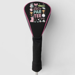 Lass uns Par Tee Golf Coquette Golf Liebhaber Gesc Headcover