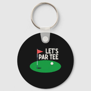 Lass uns Par Tee lustige Golf-Geschenke Golferin F Schlüsselanhänger